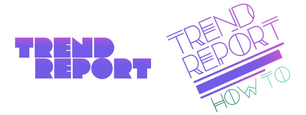 Trend Report +Trend Report: How To