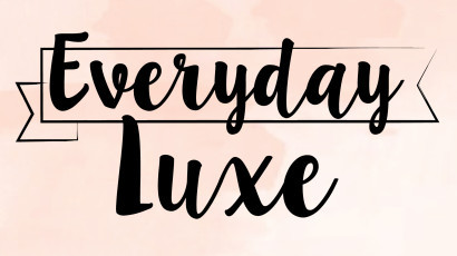 Everyday Luxe